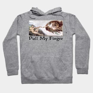 Pull My Finger Hoodie